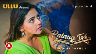 Palang Tod Gaon Ki Garmi 3 2023 Ullu Sex Web Series Ep 4 – porn movies