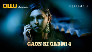 Gaon Ki Garmi Season 4 2023 Ullu Hindi XXX Web Series Ep 6 – porn movies