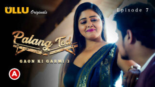 Palang Tod Gaon Ki Garmi 3 2023 Ullu XXX Web Series Ep 7 – porn movies