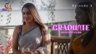 Graduate With First Class 2024 Atrangii XXX Web Series Ep 1 – porn movies