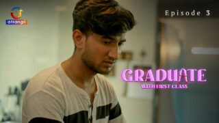 Graduate With First Class 2024 Atrangii XXX Web Series Ep 3 – porn movies