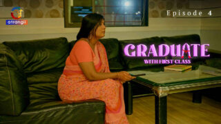 Graduate With First Class 2024 Atrangii XXX Web Series Ep 4 – porn movies