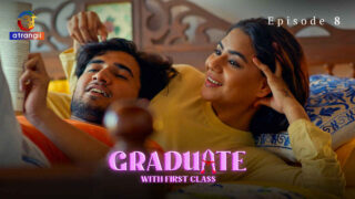 Graduate With First Class 2024 Atrangii XXX Web Series Ep 8 – porn movies