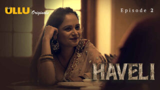 Haveli 2024 Ullu Originals Hindi XXX Web Series Episode 2 – porn movies
