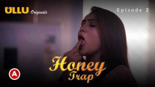 Honey Trap Part 1 2022 Ullu Hindi Porn Web Series Ep 2 – porn movies