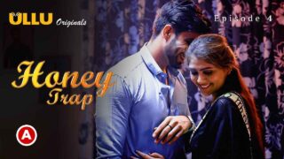 Honey Trap Part 2 2022 Ullu Hindi Sex Web Series Ep 4 – porn movies
