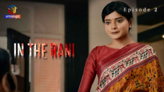 In the Rani 2024 Atrangii Originals Hindi XXX Web Series Ep 2 – porn movies