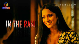 In the Rani 2024 Atrangii Originals Hindi XXX Web Series Ep 6 – porn movies