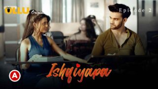 Ishqiyapa Part 1 Ullu Hindi Porn Web Series 2022 Episode 2 – porn movies