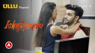 Ishqiyapa Part 1 Ullu Hindi Porn Web Series 2022 Episode 4 – porn movies