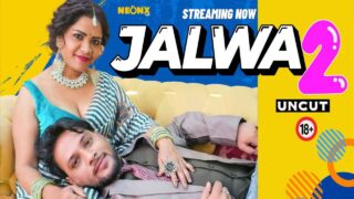 Jalwa 2 2024 Neonx Vip Originals Hindi Uncut XXX Video – porn movies