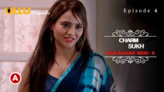 Charmsukh Jane Anjane Mein 6 2023 Ullu XXX Web Series Ep 4 – porn movies