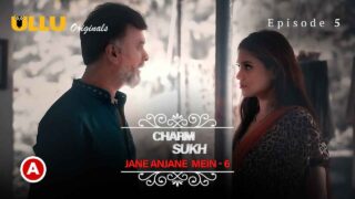 Charmsukh Jane Anjane Mein 6 2023 Ullu XXX Web Series Ep 5 – porn movies