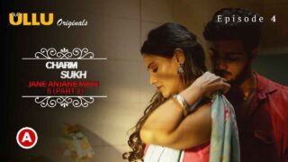 Charmsukh Jane Anjane Mein 5 Part 2 2022 Ullu Web Series Ep4 – porn movies