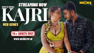 Kajri 2024 Neonx Originals Hindi Uncut Sex Video – porn movies