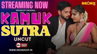 Kamuk Sutra 2024 Neonx Vip Originals Hindi Uncut XXX Video – porn movies