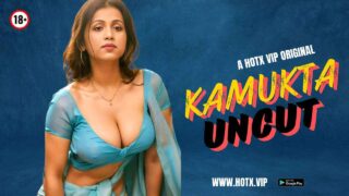 Kamukta Uncut 2024 Hotx Vip Originals Hindi Hot XXX Video – porn movies