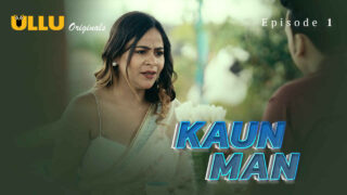 Kaun Man 2024 Ullu Originals Hindi XXX Web Series Ep 1 – porn movies