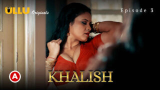 Khalish 2023 Ullu Originals Hindi XXX Web Series Episode 3 – porn movies