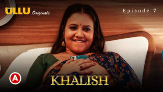 Khalish 2023 Ullu Originals Hindi XXX Web Series Episode 7 – porn movies