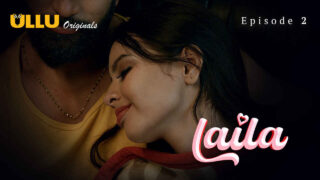 Laila 2024 Ullu Originals Hindi XXX Web Series Episode 2 – porn movies
