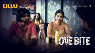Love Bite 2024 Ullu Originals Hindi XXX Web Series Ep 2 – porn movies