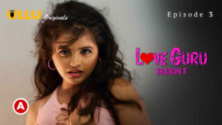 Love Guru Season 3 2023 Ullu Hindi XXX Web Series Episode 3 – porn movies