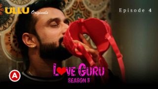 Love Guru Season 3 2023 Ullu Hindi XXX Web Series Episode 4 – porn movies