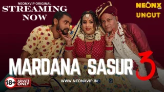 Mardana Sasur 3 2024 Neonx Vip Hindi Uncut XXX Video – porn movies