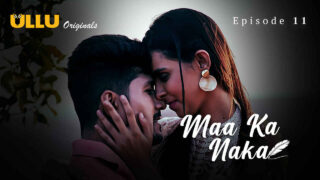 Maa Ka Naka 2023 Ullu Originals Hindi XXX Web Series Ep 11 – porn movies