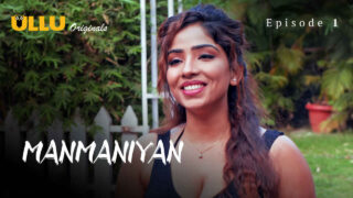Manmaniyan Part 1 2023 Ullu Hindi XXX Web Series Episode 1 – porn movies