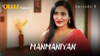 Manmaniyan Part 2 2023 Ullu Hindi XXX Web Series Episode 5 – porn movies