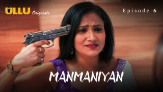 Manmaniyan Part 2 2023 Ullu Hindi XXX Web Series Episode 6 – porn movies
