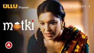 Matki Part 1 Ullu Originals Hindi Porn Web Series 2022 Ep 1 – porn movies
