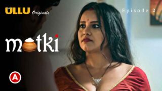 Matki Part 1 Ullu Originals Hindi Porn Web Series 2022 Ep 2 – porn movies