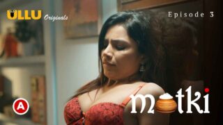 Matki Part 2 Ullu Originals Hindi Porn Web Series 2022 Ep 3 – porn movies