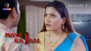Maya Ka Jaal 2024 Atrangii Originals XXX Web Series Ep 1 – porn movies