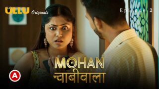 Mohan Chabhiwala 2023 Ullu Hindi XXX Web Series Episode 2 – porn movies