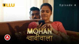 Mohan Chabhiwala 2023 Ullu Hindi XXX Web Series Episode 4 – porn movies