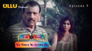 Na Umra Ki Seema Ho 2024 Ullu Hindi XXX Web Series Episode 7 – porn movies