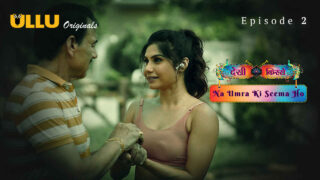 Na Umra Ki Seema Ho 2024 Ullu Hindi XXX Web Series Episode 2 – porn movies