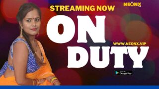 On Duty 2023 Neonx Vip Originals Hindi Uncut XXX Video – porn movies