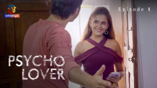 Psycho Lover 2024 2024 Atrangii Hindi XXX Web Series Ep 1 – porn movies