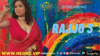 Rajjo 3 2022 Neonx Vip Originals Hindi Uncut XXX Video – porn movies
