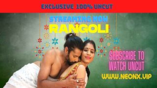 Rangoli Uncut Neonx Vip Hindi Uncut Porn Video 2022 – porn movies