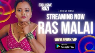 Ras Malai 2023 Neonx Originals Hindi Uncut Sex Video – porn movies