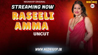 Raseeli Amma 2025 Neonx Vip Hindi Uncut XXX Video – porn movies