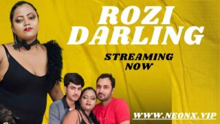 Rozi Darling 2023 Neonx Vip Originals Hindi Uncut XXX Video – porn movies