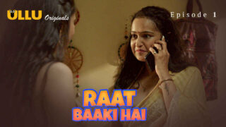 Raat Baaki Hai 2024 Ullu Originals Hindi XXX Web Series Ep 1 – porn movies