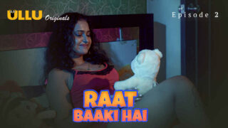 Raat Baaki Hai 2024 Ullu Originals Hindi XXX Web Series Ep 2 – porn movies